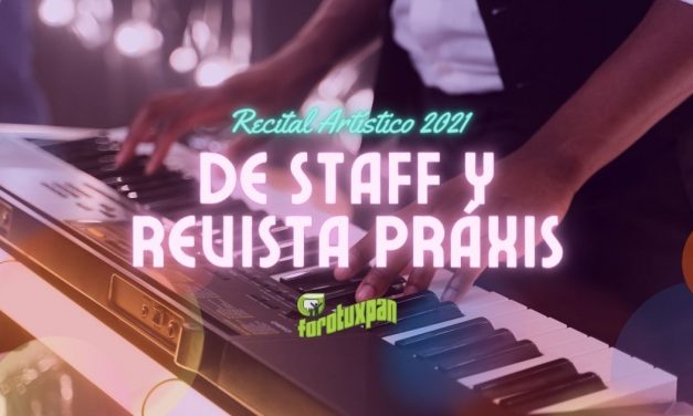 Recital Artístico 2021 de STAAAF y Revista PRAXIS