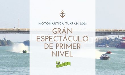 MOTONÁUTICA TUXPAN 2021: GRAN ESPECTÁCULO DE PRIMER NIVEL