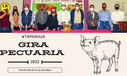 TAMIAHUA, SEDE DE LA PRIMER «GIRA PECUARIA 2022»