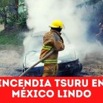 Se incendia TSURU en la México Lindo
