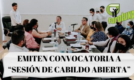 EMITEN CONVOCATORIA A “SESIÓN DE CABILDO ABIERTA”