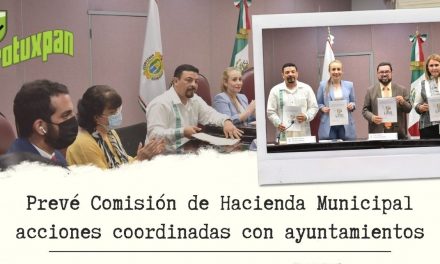 Prevé Comisión de Hacienda Municipal acciones coordinadas con ayuntamientos