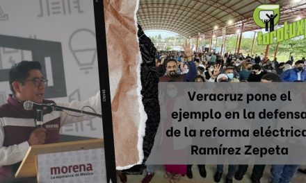 Veracruz pone el ejemplo en la defensa de la reforma eléctrica: Ramírez Zepeta