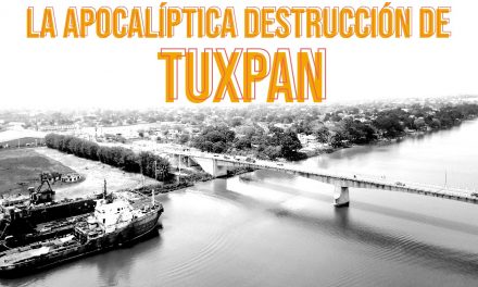 La Apocalíptica Destrucción de Tuxpan